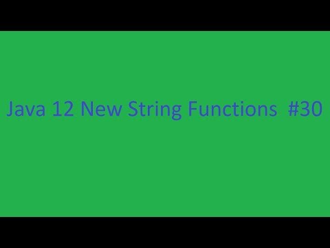 Java 12 New String Functions
