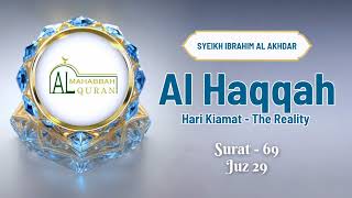Download lagu Al Haqqah - Hari Kiamat - surah 69 - Juz 29 - Ibrahim Al Akhdar - Quran Recitation mp3 Download lagu Al Haqqah - Hari Kiamat - surah 69 - Juz 29 - Ibrahim Al Akhdar - Quran Recitation mp3
