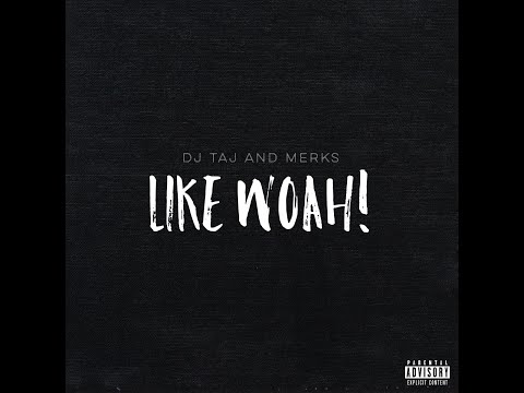 Like Woah (feat. Dj Taj, Merks & Cueheat) {DOWNLOAD LINK IN BIO}