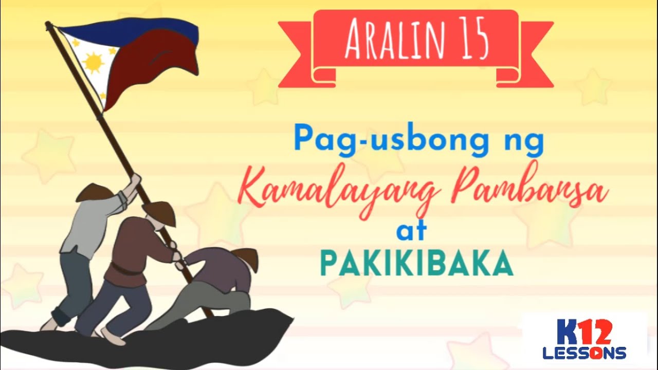 AP5 Unit 4 Aralin 15 - Pag-usbong ng Kamalayang Pambansa at Pakikibaka