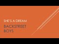 Backstreet Boys | She’s A Dream (Lyrics)