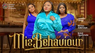 Nollywood Movie (NEW): Miz Behaviour - Starring Blessing Obasi, Bimbo Ademoye and Bolaji Ogunmola