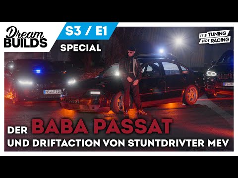 DreamBuilds S3E1 - Der BABA Passat und Driftaction von Stuntdrifter Mev