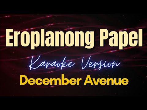 Eroplanong Papel - December Avenue (Karaoke)