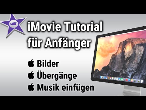 iMovie Tutorial Teil 3 | deutsch | Bilder, Übergänge, Musik