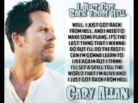 [On Screen Lyrics] Gary Allan - I Just Got Back From Hell