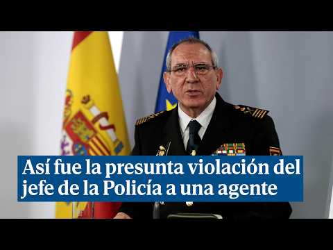 Así fue la presunta violación del jefe de la Policía a una agente: "Estaba en una encerrona"