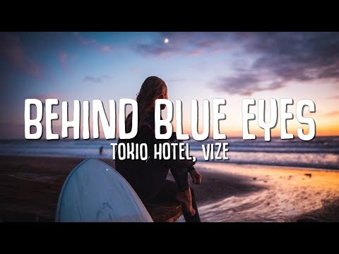 Tokio Hotel, VIZE - Behind Blue Eyes (Lyrics)