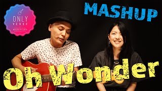 Oh Wonder New Album mashup cover (Ultralife/Heavy/Lifetimes/My Friends)