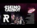 04 Eskimo Callboy - Is Anyone Up 