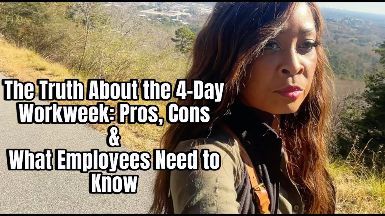 The Truth About the 4-Day Workweek: Pros, Cons & What Employees Need to Know #employeeadvocate