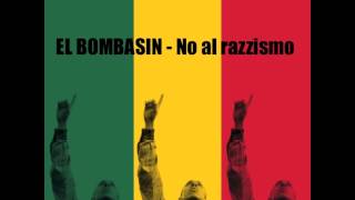 No al razzismo - El Bombasin