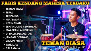 Download lagu FARIS KENDANG MAHESA MUSIC TERBARU 2026🔥TEMAN BIASA🔥SESAL🔥TERPAKSA🔥PERTEMUAN🔥KERINDUAN🔥SENANDUNG.. mp3