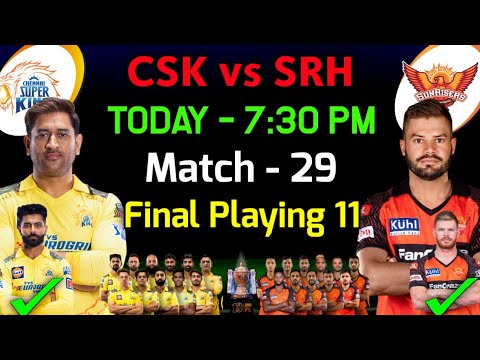 IPL 2023 | Chennai Super Kings vs Sunrisers Hyderabad Playing 11 2023 | CSK vs SRH Playing 11 2023