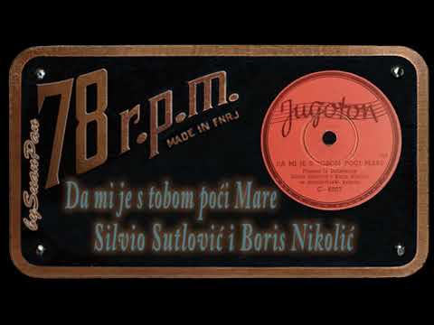 S. Sutlović i B. Nikolić - Da mi je s tobom poći Mare