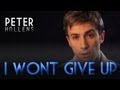 I Won't Give Up - Jason Mraz - Peter Hollens ...