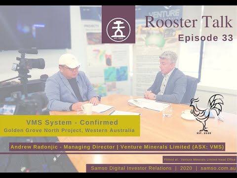 VMS System - Confirmed - Venture Minerals Limited - Episode 33