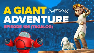 Download lagu Superbook - A Giant Adventure - Tagalog ( HD Version) mp3