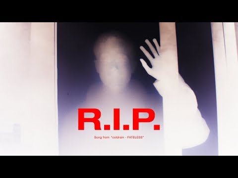 coldrain - R.I.P. (Official Music Video)