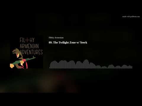 89. The Twilight Zone w/ Yeerk