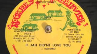 Johnny Osbourne "if jah did'nt love you"