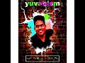 Yuvan Whatsapp Status Yuvan Abishek Edits Crazywork