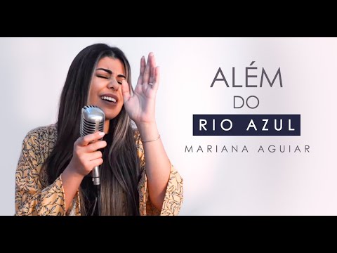 Mariana Aguiar - Além do Rio Azul (Cover)
