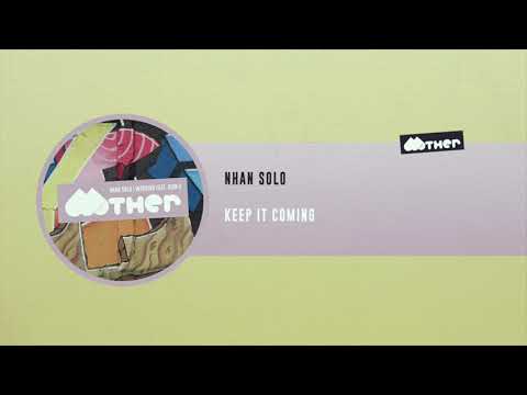 MOTHER106: Nhan Solo - Keep It Coming