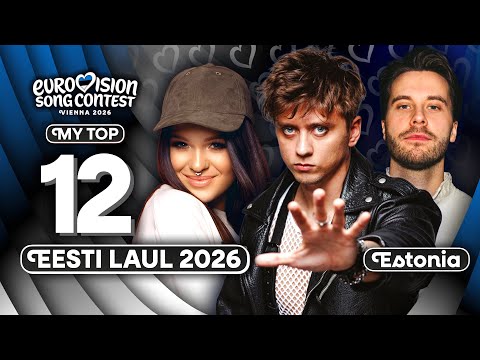 🇪🇪 Eesti Laul 2026 | My Top 12 (Estonia Eurovision 2026)