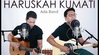 HARUSKAH KUMATI - Ada Band  (LIVE Cover) Oskar | Febri
