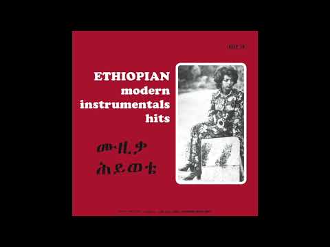Ethiopian Modern Instrumentals Hits =