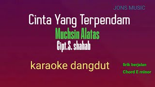 Download lagu KARAOKE DANGDUT || CINTA TERPENDAM || MUKSIN ALATAS mp3 Download lagu KARAOKE DANGDUT || CINTA TERPENDAM || MUKSIN ALATAS mp3