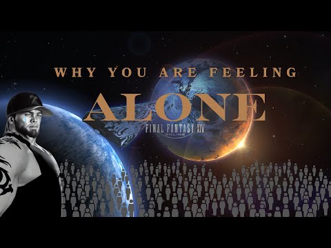 Final Fantasy 14 - Why You Feel Alone With 50 Million Players