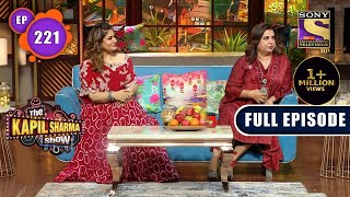 The Kapil Sharma Show Season 2 | Raveena And Farah Celebrate Dosti |Ep 221| Full Episode|16 Jan 2022