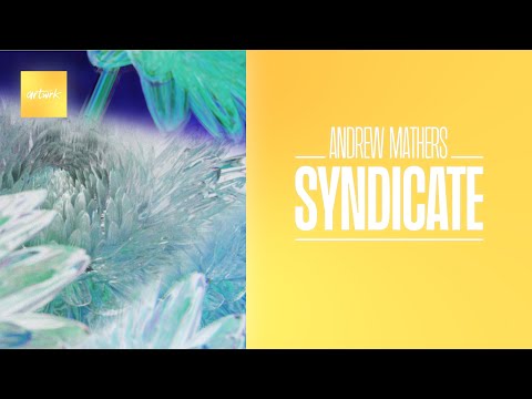 Andrew Mathers - Syndicate (Official Audio) [artwrk]