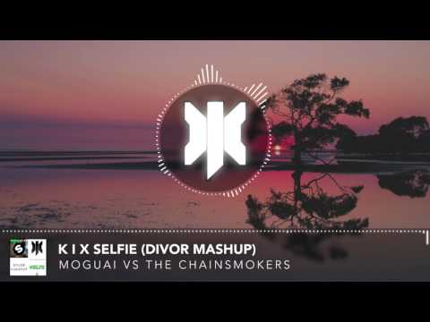 MOGUAI vs The Chainsmokers - K I X Selfie (DIVOR Mashup)