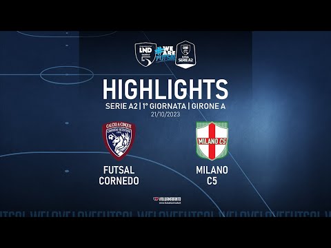 HIGHLIGHTS !! FUTSAL CORNEDO VS MILANO C5 | 3 - 1