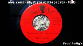 Jewel Akens - Why do you want to go away - Paula