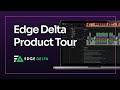 Edge Delta Product Tour