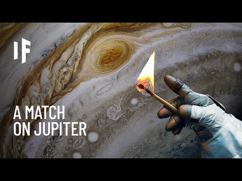 What If You Lit a Match on Jupiter?