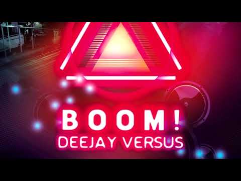 Deejay Versus - Boom!
