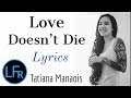 Tatiana Manaois Love Doesn T Die Lyrics
