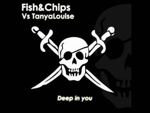 Tanya Louise - Deep In You [Fish & Chips Chris Kaeser Mix]