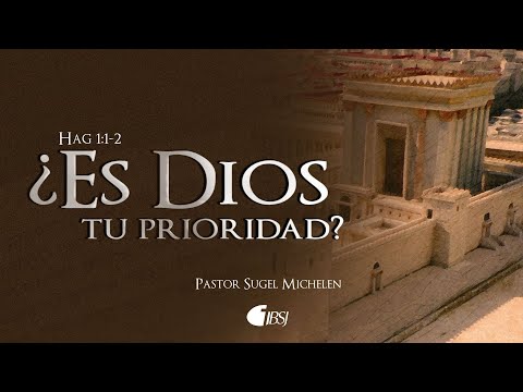 Ist Gott deine Priorität? | Haggai 1,1-2 | Pastor Sugel Michelén