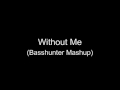 Without Me (Eminem/Basshunter Mashup) 