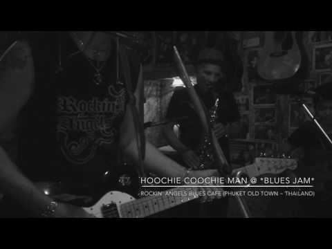 HOOCHIE COOCHIE MAN ~ *Blues Jam* @ ROCKIN' ANGELS Blues Cafe (Phuket - Thailand)