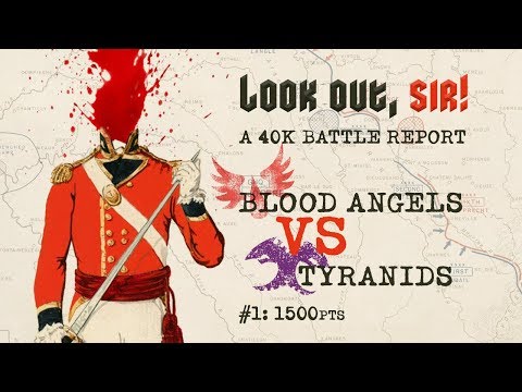 Look Out Sir! 40k Battle Report 001 - Dan vs Tim