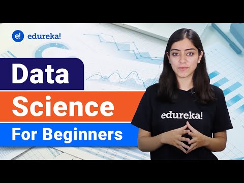 , title : 'Data Science for Beginners | What is Data Science? | Data Science Tutorial for Beginners | Edureka'