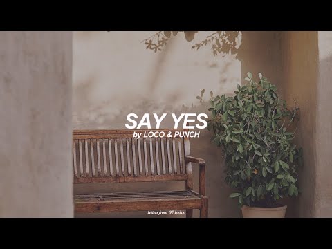 Say Yes (English) Lyrics | Loco and Punch