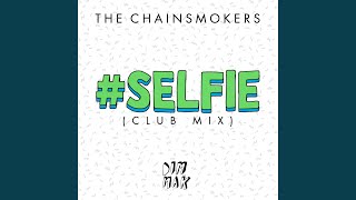 #SELFIE (Club Mix)